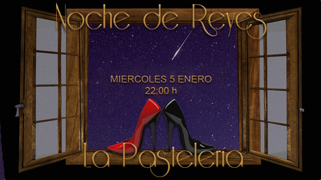 NOCHE DE REYES y AMIGO INVISIBLE @ La Pastelería